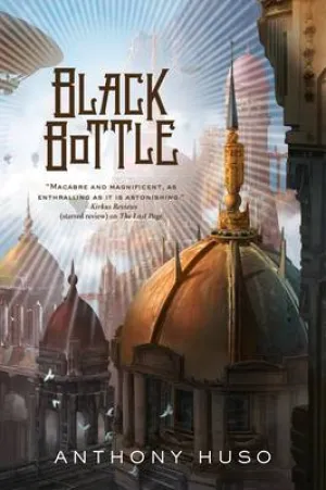 Anthony Huso: Black Bottle [2012] hardback